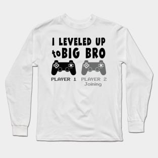 I Leveled Up to Big Brother | Funny Gamer new Brother Long Sleeve T-Shirt